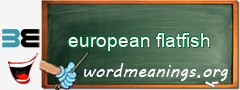 WordMeaning blackboard for european flatfish